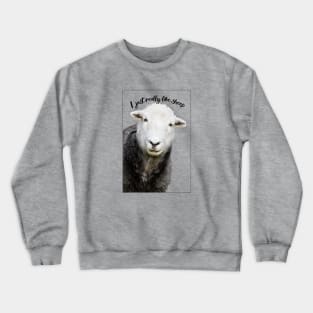 I Just Really Like Sheep Crewneck Sweatshirt